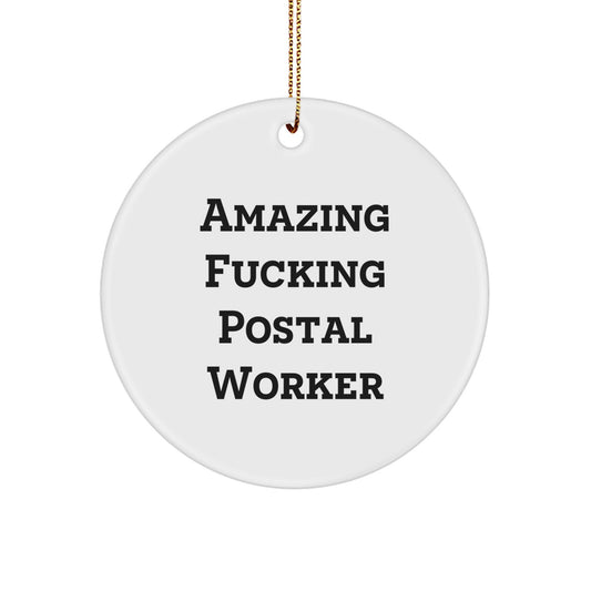 Funny 'Amazing F--king Postal Worker' Circle Ornament Gifts from Friends or Family for Postal Worker - Image 1