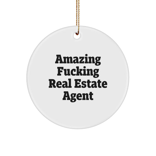 Gifts from Real Estate Agent Friends and Family for 'Amazing F--king Real Estate Agent' Circle Ornament, Real Estate Agent Unique Gifts for Christmas - Image 1