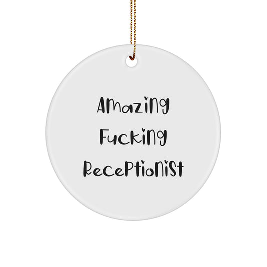 Funny Christmas Unique Gifts from Friends to Receptionist - Amazing F--king Receptionist Circle Ornament - Unique Office Decor - Image 1