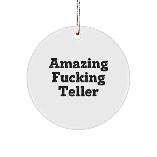 Funny Teller Circle Ornament Gifts from Friends, Perfect for Men or Women, Amazing F--king Teller Christmas Unique Gifts - Image 1