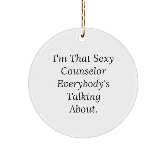 Funny Counselor Gifts from Men, Women, Friends, Family - I'm That Sexy Counselor Everybody's Talking About. Christmas Circle Ornament - Image 1