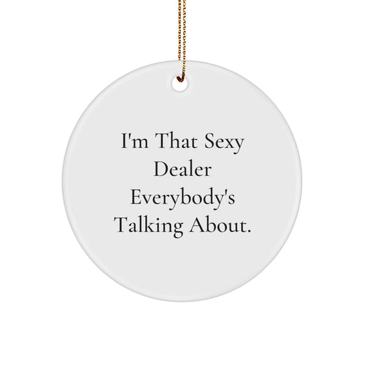 Funny Dealer Gifts from Men for Him - Sexy Dealer Circle Ornament, White, Christmas Unique Gifts, Dealer Decor - Image 1
