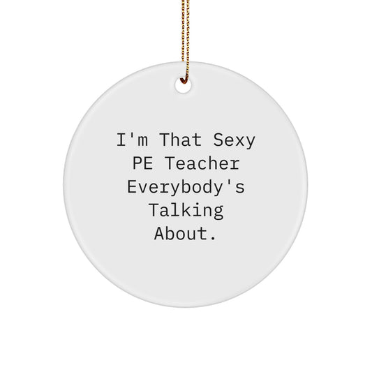 Funny PE Teacher Circle Ornament Gifts from Friends for Men Women Christmas - Image 1