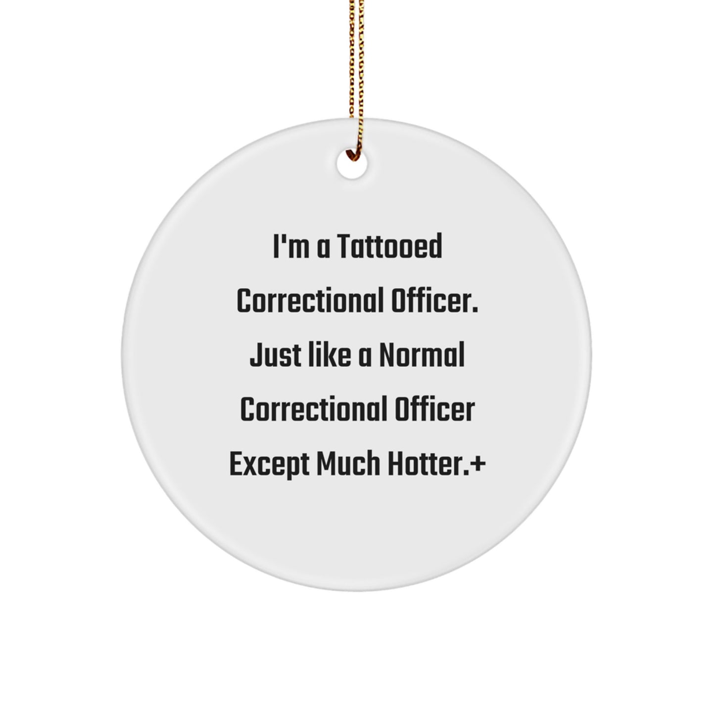 Funny Correctional Officer Gift Ideas, Circle Ornament for Correctional Officer, Unique Christmas Unique Gifts from Friends to Correctional Officer - Image 1