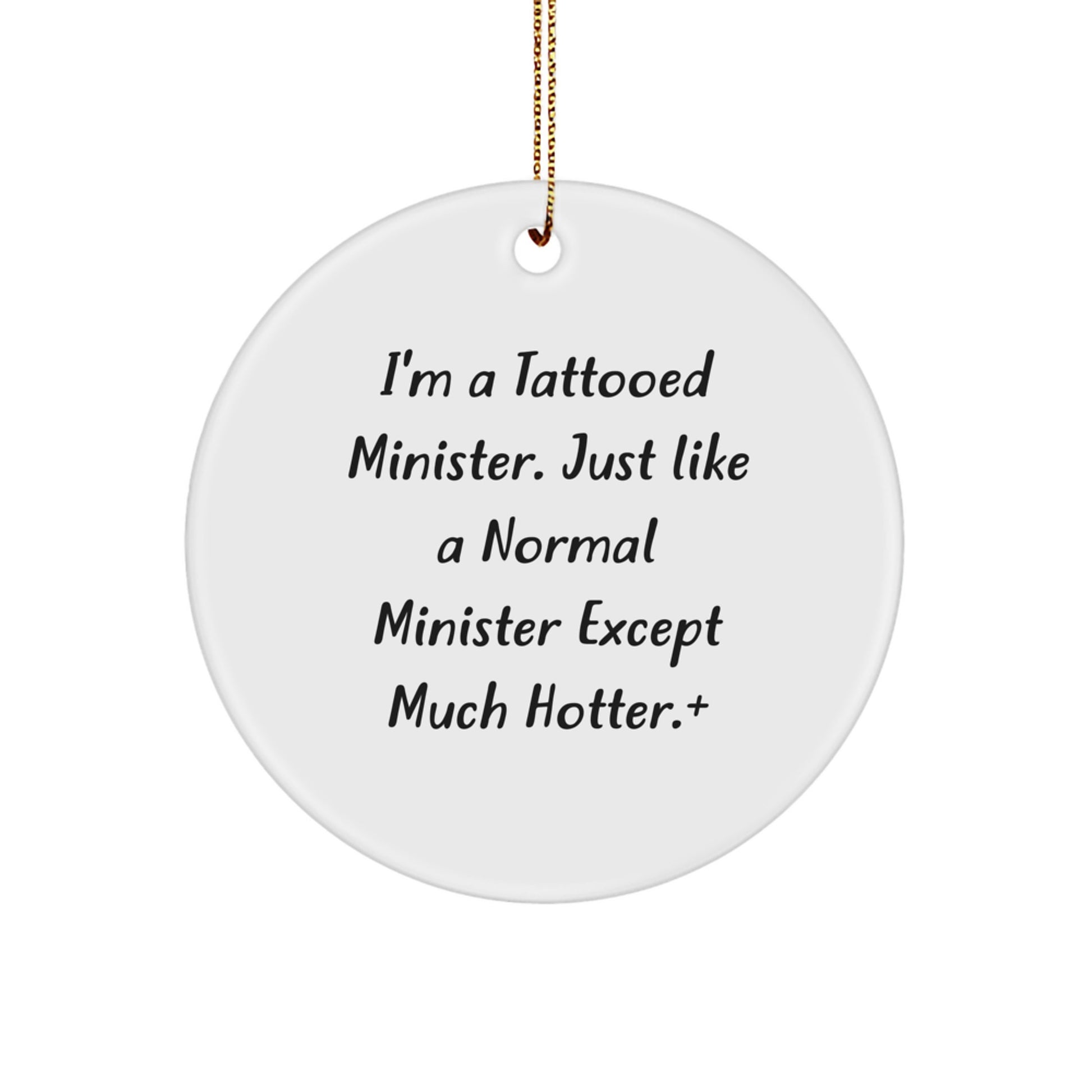 Funny Minister Gifts from Friends, Christmas Unique Circle Ornaments for Men with I'm A Tattooed Minister Quote, Gifts for Minister - Image 1