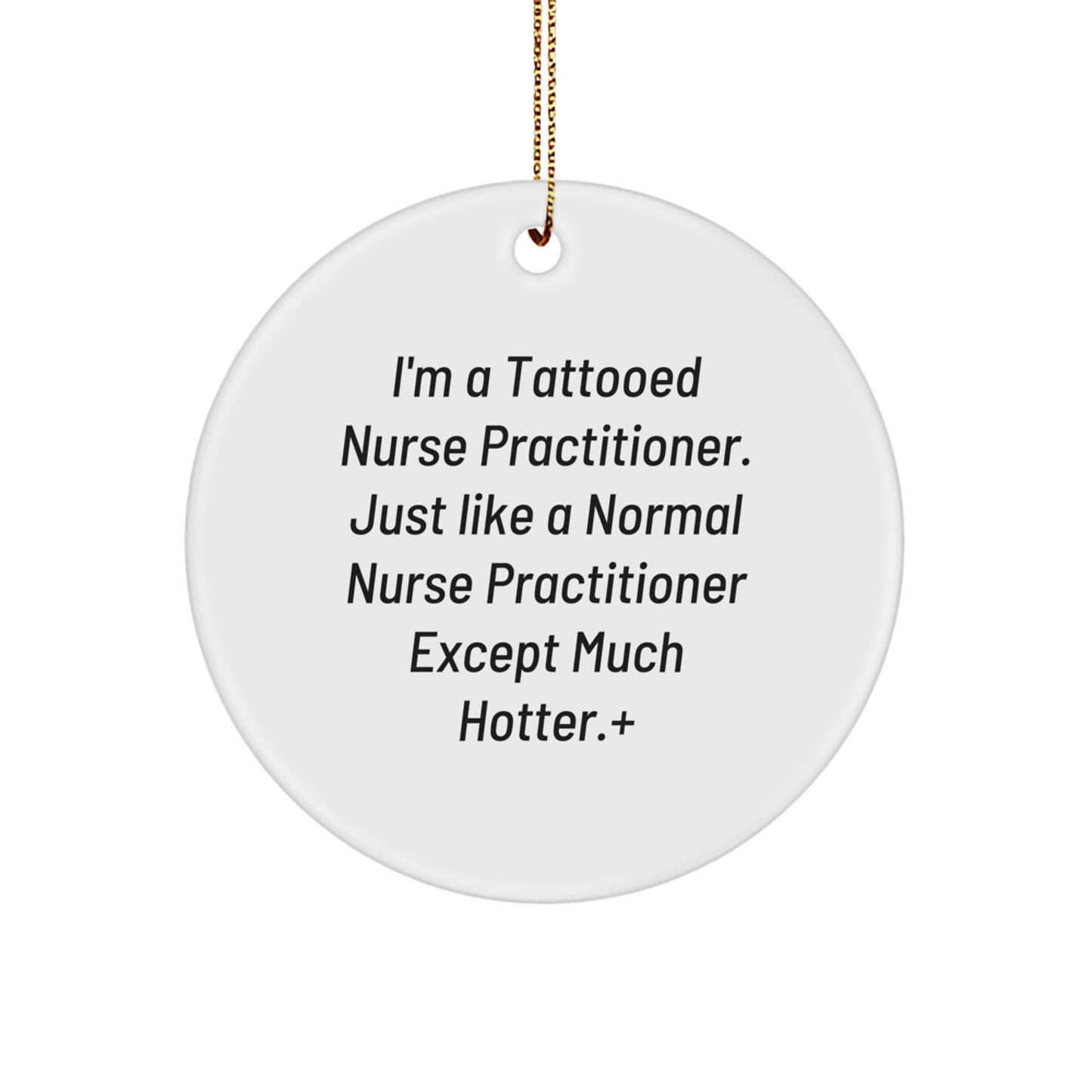 Funny Nurse Practitioner Gifts from Men to Women - Nurse Practitioner Christmas Unique Ornament - Image 1