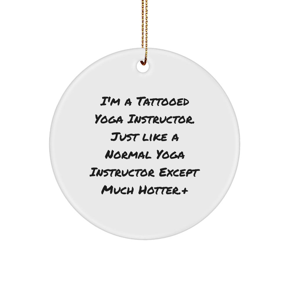 Funny Yoga Instructor Gifts from Friends and Family for Men and Women - Christmas Unique Ornaments, Circle Design, Hotter Than Normal - Image 1