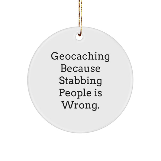Geocaching Fun Gifts for Men, Funny Quote Geocaching Circle Ornament, Christmas Unique Gifts from Friends - Image 1