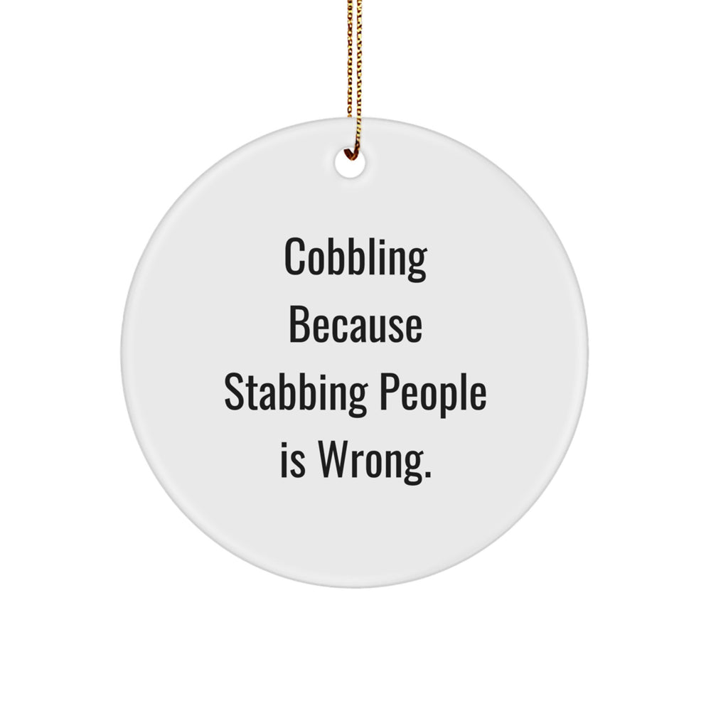 Funny Cobbling Gifts for Men, Women, Friends, and Family - Christmas Circle Ornament with Quote - Image 1