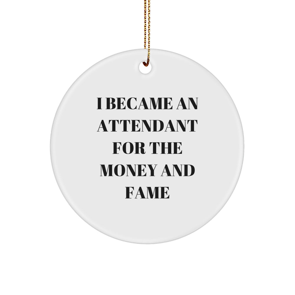 Funny Attendant Circle Ornament Gifts from Friends - Inspirational Christmas Unique Ornaments for Attendant - Image 1