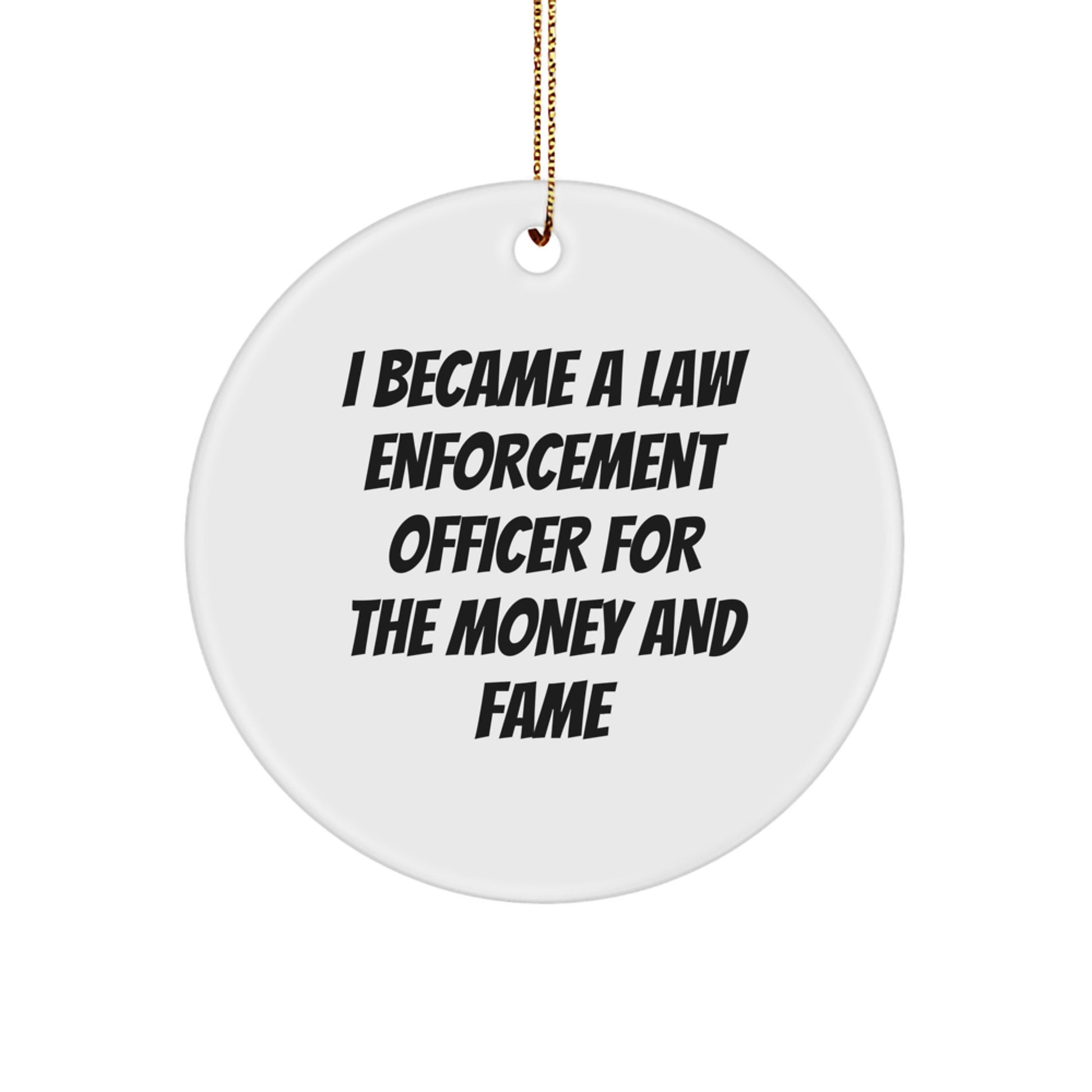 Funny Law Enforcement Officer Gifts for Men, Unique Circle Ornament from Friends, Law Enforcement Officer Christmas Unique Gifts - Image 1