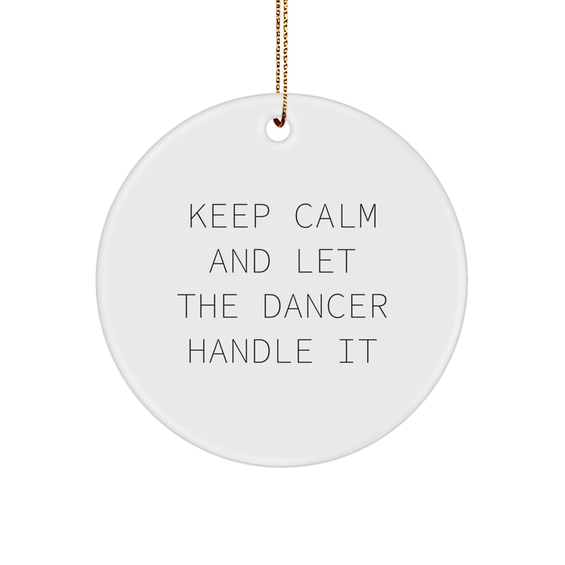 Funny Dancer Gifts for Dancers, Keepsake Circle Ornament, Christmas Unique Decorations from Friends, Coworkers, Family - Image 1