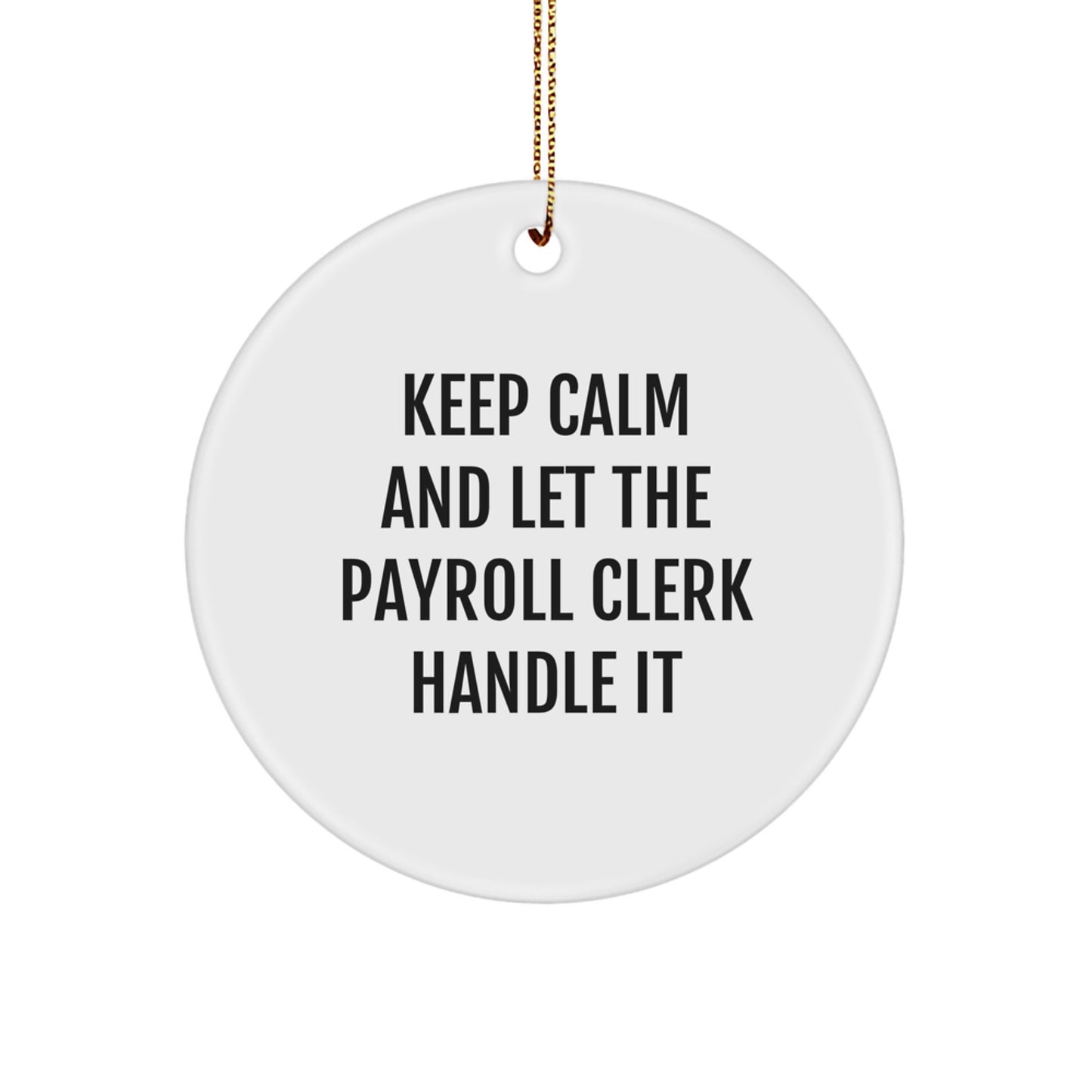 Funny Payroll Clerk Gifts from Friends, Men, Women, or Coworkers - Christmas Unique Gifts for Payroll Clerks, Co-workers, Family - Image 1