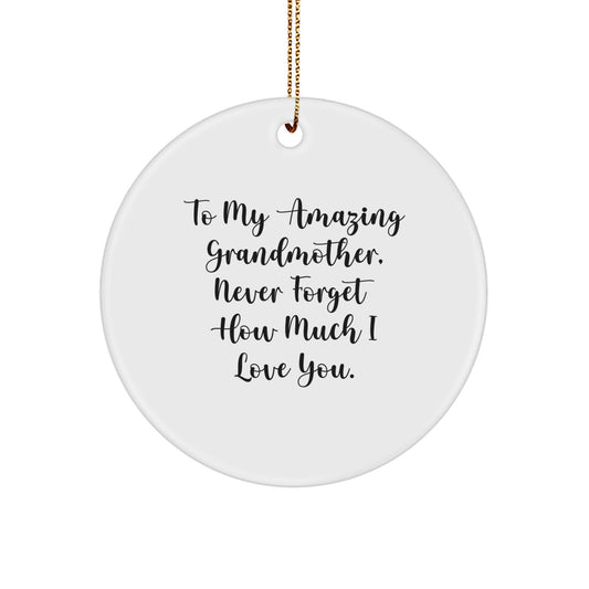 Gifts from Family to Grandmother, Amazing Quotes Christmas Circle Ornament, To My Amazing Grandmother, Never Forget How Much I Love You. Love Gifts for Grandmother - Image 1