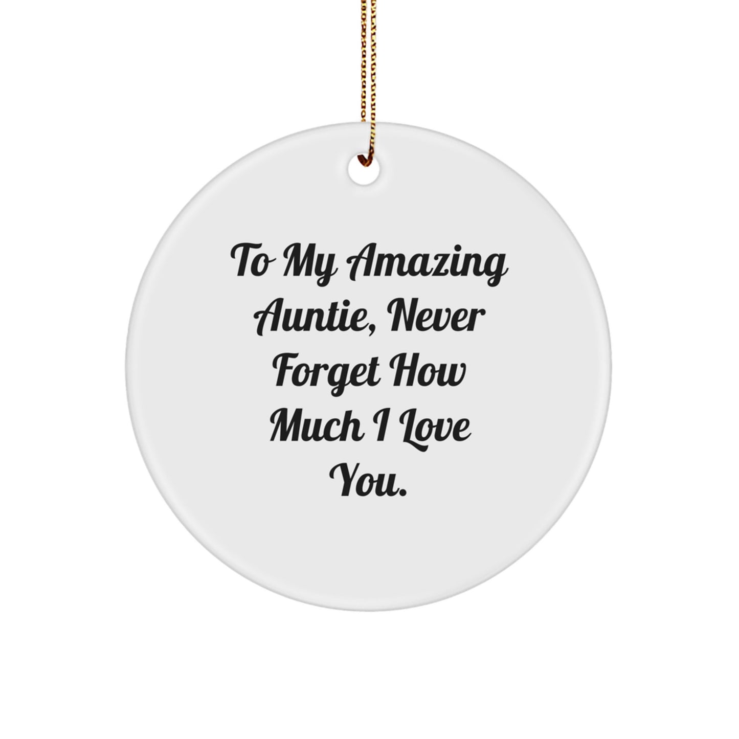 Funny Gifts from Family Members to Auntie, Cute Circle Ornament with To My Amazing Auntie - Christmas Unique Gifts - Image 1
