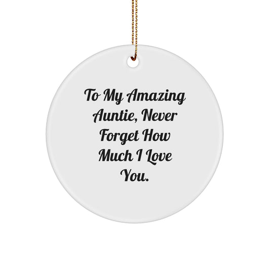Funny Gifts from Family Members to Auntie, Cute Circle Ornament with To My Amazing Auntie - Christmas Unique Gifts - Image 1