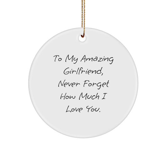 Gifts from Men to My Amazing Sweetheart - Inspirational Circle Ornament for Christmas Unique Gifts - Image 1