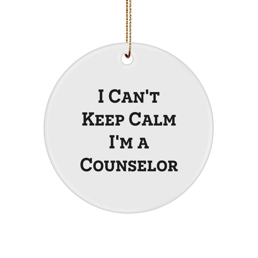 Funny Counselor Circle Ornament Gifts from Friends for Counselor, I Can't Keep Calm I'm A Counselor Christmas Unique Gifts - Image 1