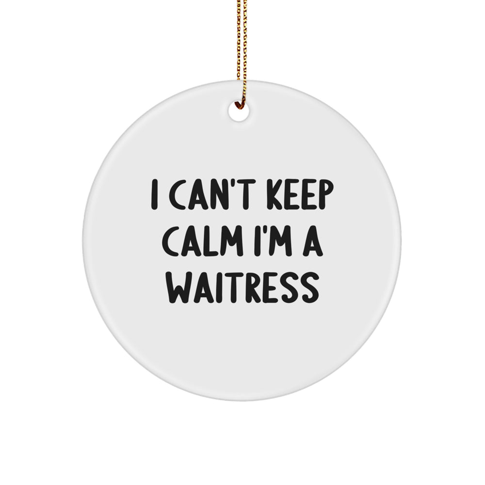 Funny I Can't Keep Calm I'm A Waitress Christmas Unique Gifts from Friends - Image 1