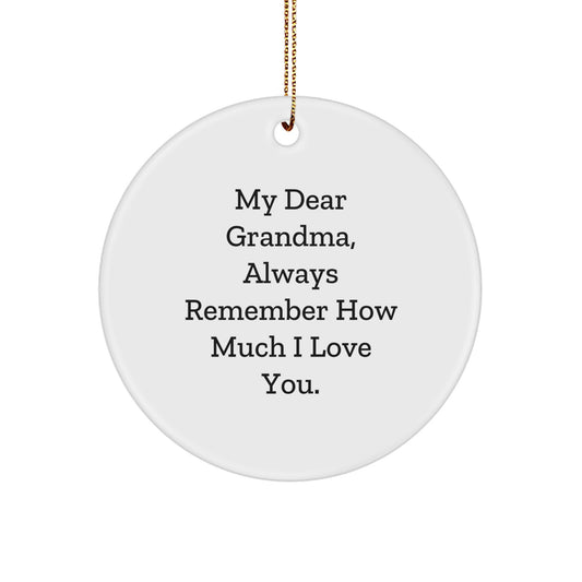 Gifts from Family Members for Grandma - 'My Dear Grandma, Always Remember How Much I Love You.' Christmas Circle Ornament - Image 1