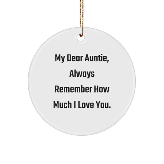 Funny Quotes Gifts from Family - Always Remember How Much I Love You Auntie Circle Ornament, Christmas Unique Gifts for Auntie, Circle Ornament with Quote - Image 1