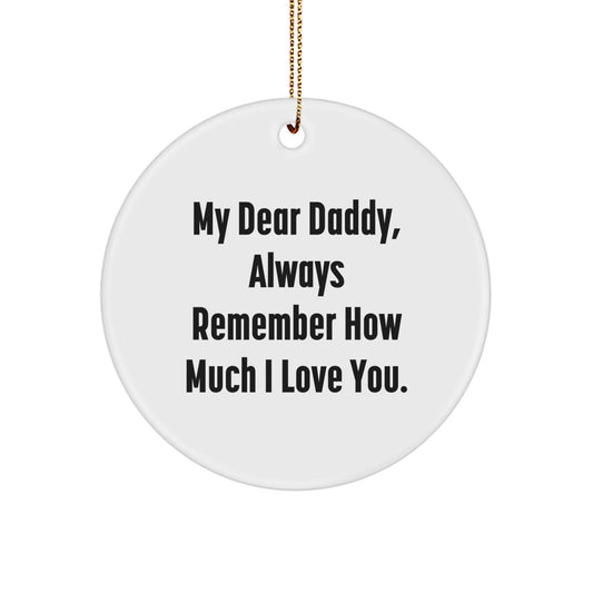 Funny Daddy Gifts from Family - 'My Dear Daddy' Circle Ornament for Christmas Unique Gifts for Daddy - Image 1