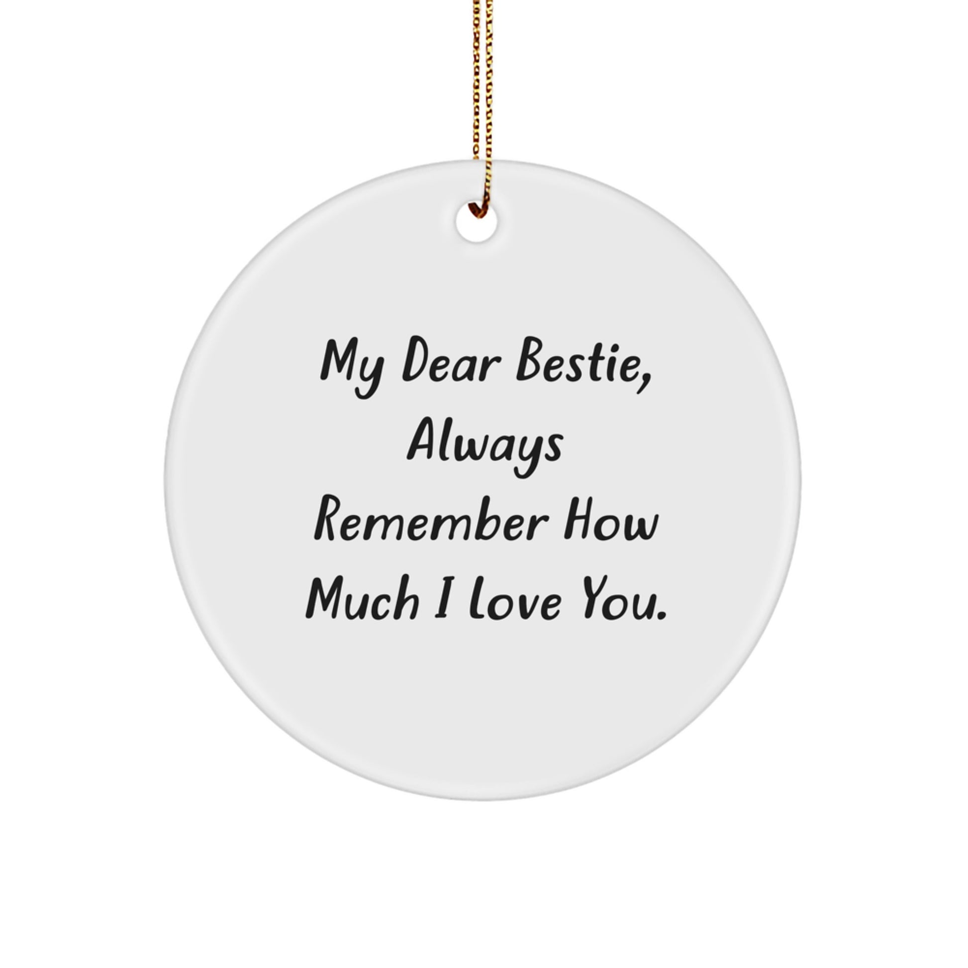 Funny Bestie Gifts for Christmas - My Dear Bestie Circle Ornament, White, Circle Shaped, Gifts from Friends to Family - Image 1
