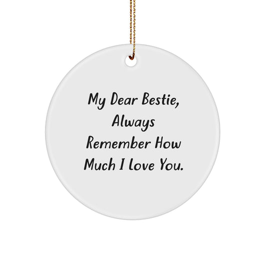Funny Bestie Gifts for Christmas - My Dear Bestie Circle Ornament, White, Circle Shaped, Gifts from Friends to Family - Image 1