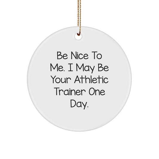 Funny Inspirational Gifts for Athletic Trainers, Christmas Unique Circle Ornaments from Friends, Friends Gifts for Him - Image 1