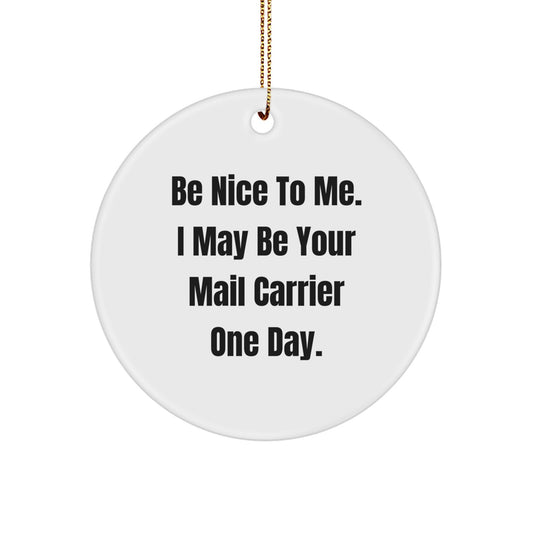 Funny Quote Mail Carrier Gifts for Christmas Unique Circle Ornaments from Family, Friends, Coworkers, or Yourself - Image 1