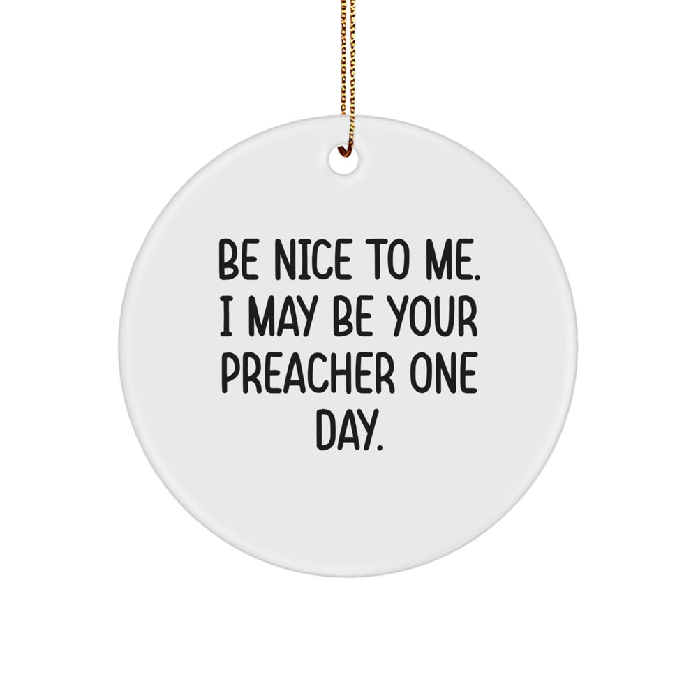 Funny Preacher Circle Ornament Gifts from Friends and Family for Men and Women - Christmas Unique Gifts - Image 1