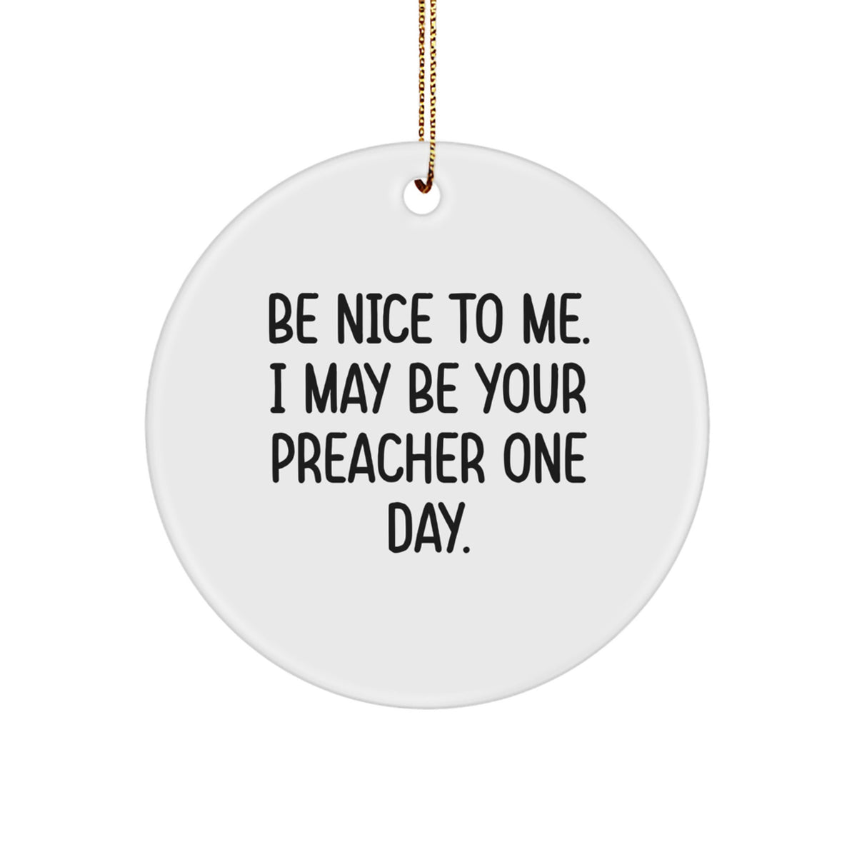 Funny Preacher Circle Ornament Gifts from Friends and Family for Men and Women - Christmas Unique Gifts - Image 1