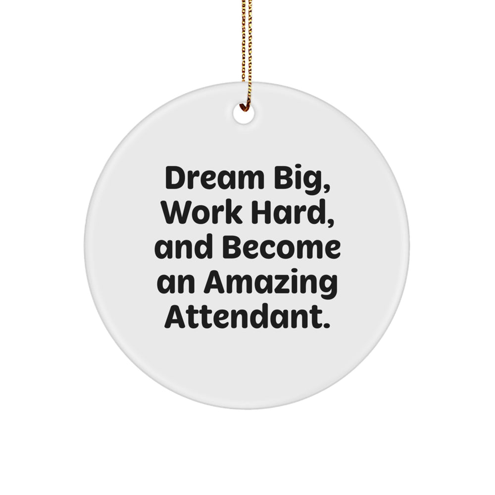 Inspiring Attendant Christmas Unique Gifts from Friends to Family Members - Dream Big Circle Ornament - Image 1