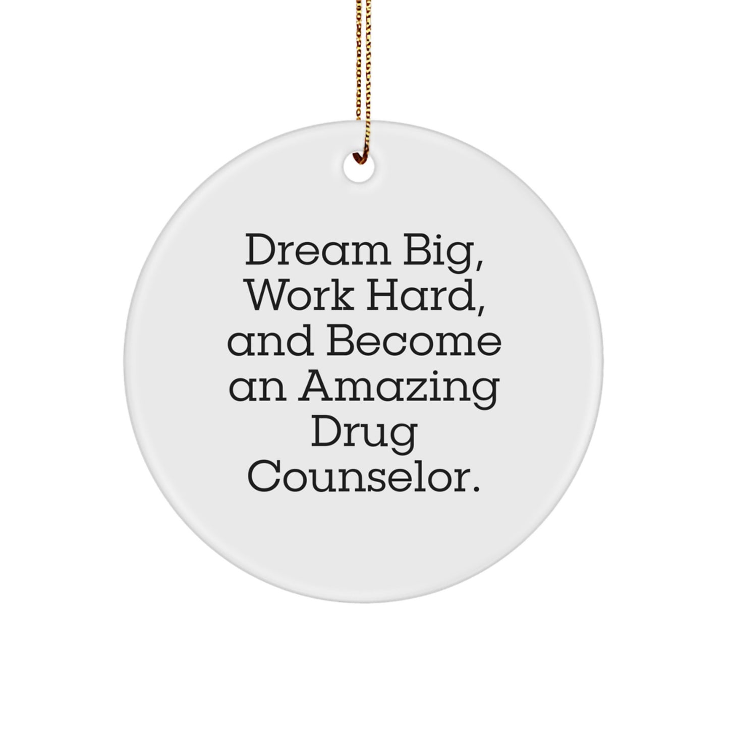 Gifts for Amazing Drug Counselors, Inspirational Quote, Funny Christmas Circle Ornament, Gifts from Friends and Family - Image 1