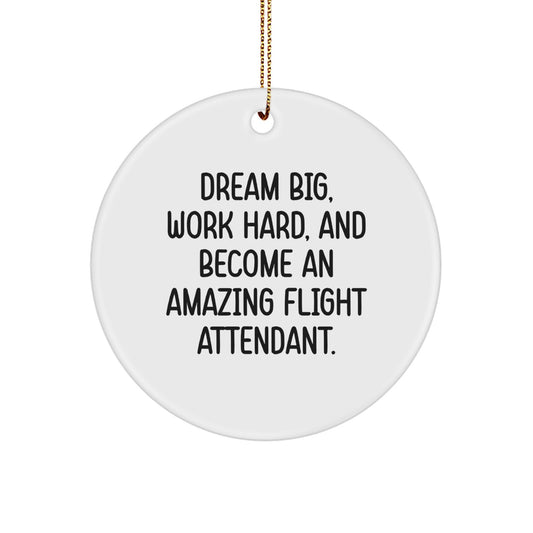 Gifts from Friends for Flight Attendants, Inspirational Flight Attendant Christmas Unique Gifts, Circle Ornament with 'Dream Big, Work Hard, And Become An Amazing Flight Attendant.' Motto - Image 1