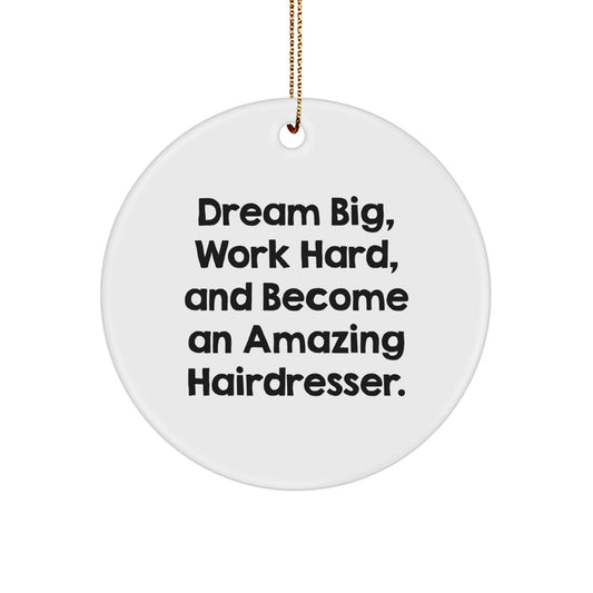 Funny Hairdresser Gifts from Family, Inspirational Hairdresser Quotes Circle Ornament for Christmas Unique Gifts for Hairdresser - Image 1