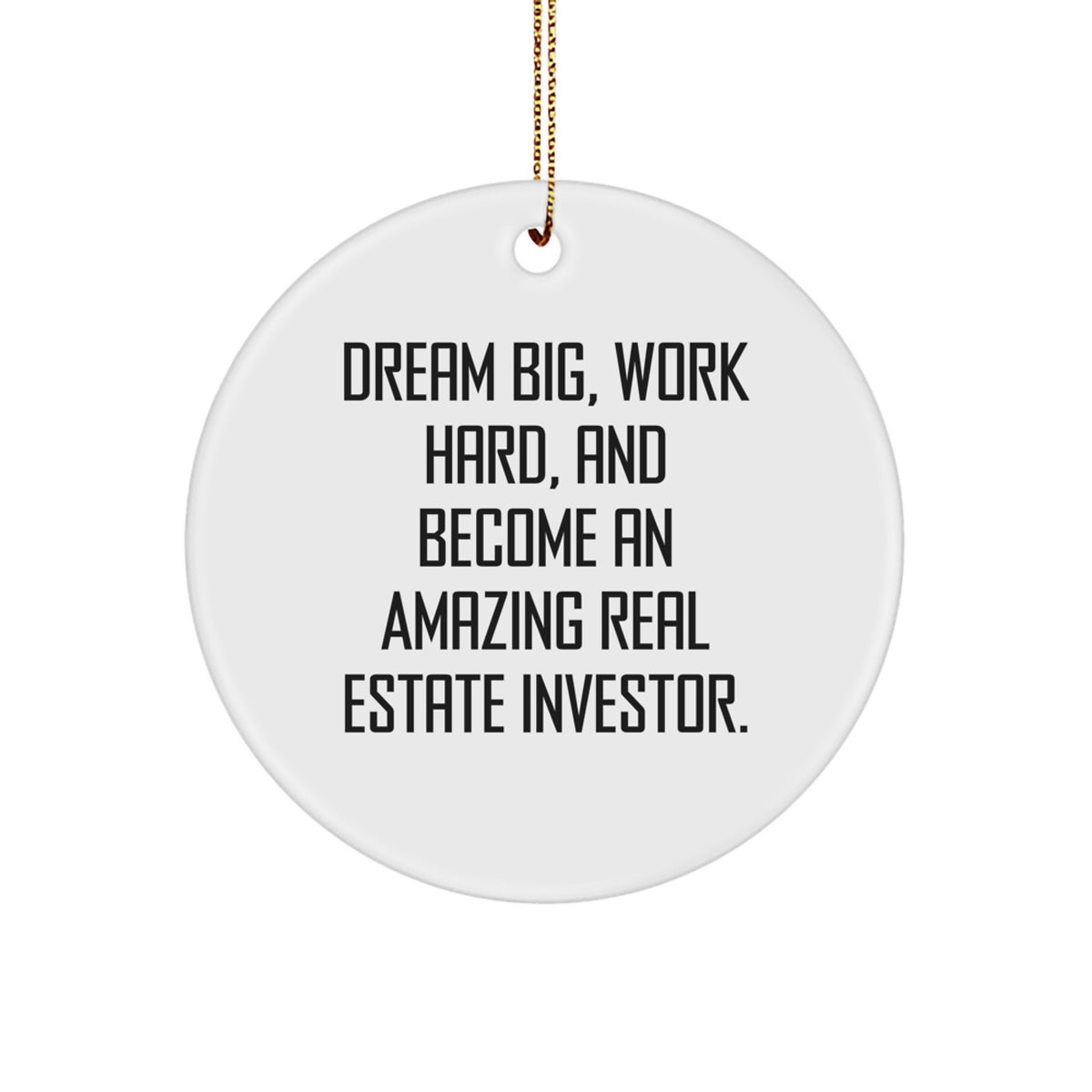 Inspirational Real Estate Investor Gifts for Men - 'Dream Big, Work Hard' Circle Ornament - Christmas Unique Gifts from Friends to Family - Image 1