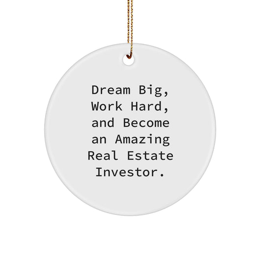 Real Estate Investor Christmas Unique Gifts from Friends - Dream Big, Work Hard Circle Ornament, Inspirational Decor for Amazing Real Estate Investors, Men or Women, Unique Christmas Unique Gifts - Image 1