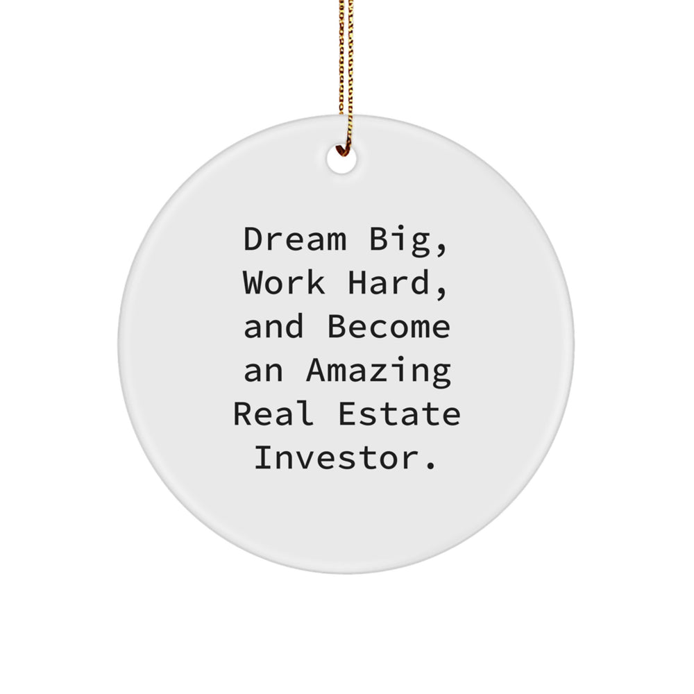 Real Estate Investor Christmas Unique Gifts from Friends - Dream Big, Work Hard Circle Ornament, Inspirational Decor for Amazing Real Estate Investors, Men or Women, Unique Christmas Unique Gifts - Image 1