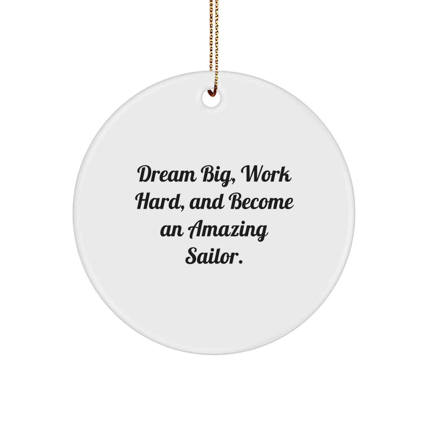 Funny Sailor Gifts for Men - Circle Ornament with Dream Big Quote, Perfect for Christmas Unique Gifts from Friends, Family, or Coworkers - Image 1