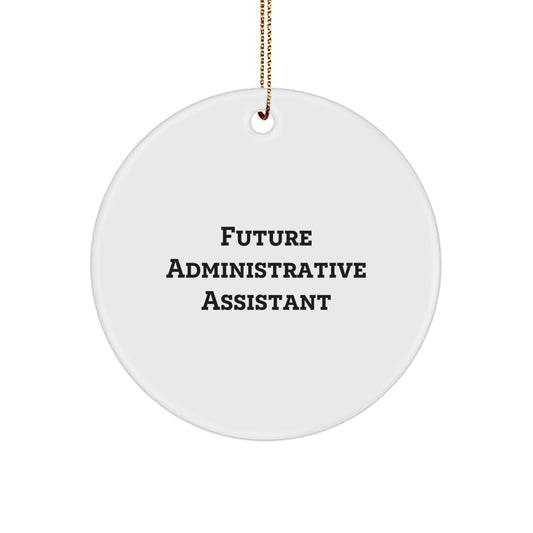 Administrative Assistant Circle Christmas Ornament Future for Him Gift - Image 1