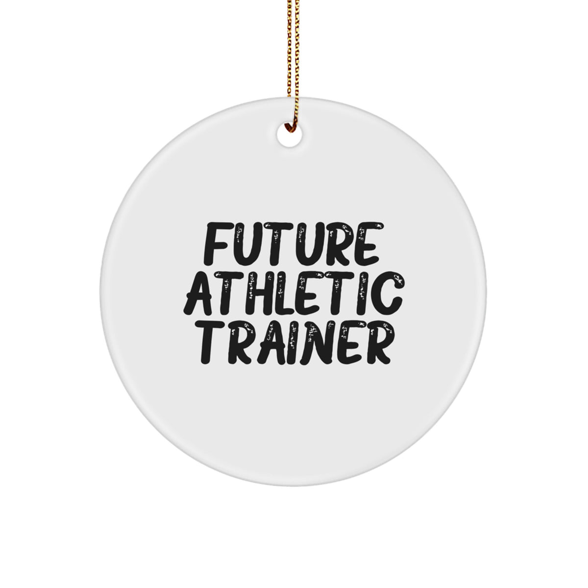 Funny Quote Gifts for Athletic Trainer, Circle Ornament, Future Athletes Christmas Unique Gifts from Family - Image 1