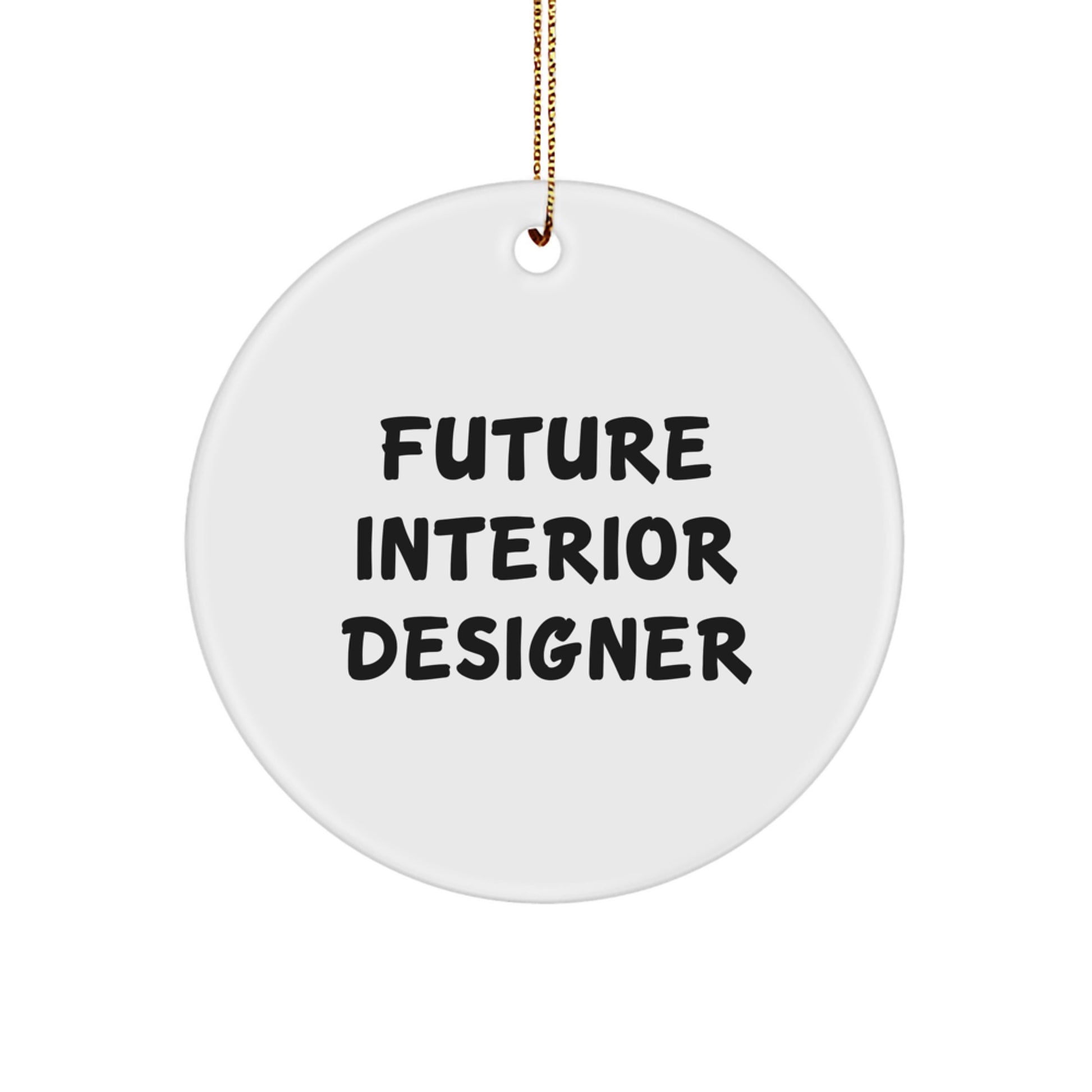Funny Interior Designer Quotes Circle Ornament Gifts from Friends for Future Interior Designer Men Women - Image 1