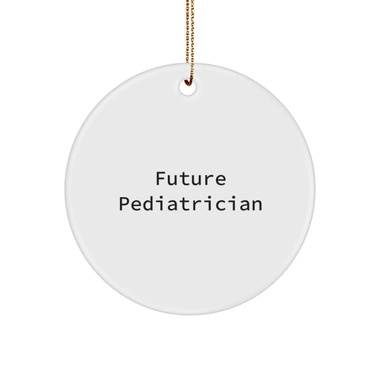 Funny Future Pediatrician Christmas Circle Ornament Gifts from Family, for Pediatrician Friends - Image 1