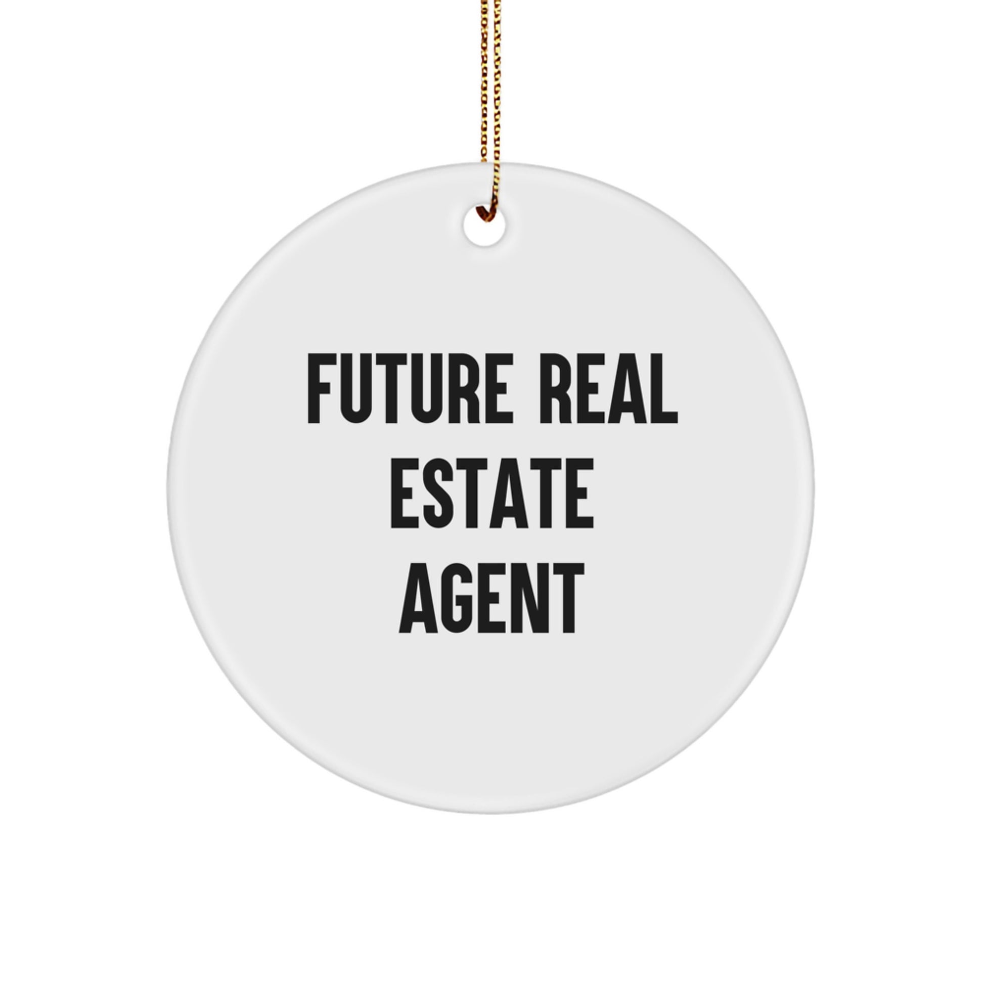 Funny Real Estate Agent Quotes Christmas Circle Ornament Gifts from Friends for Men and Women - Image 1