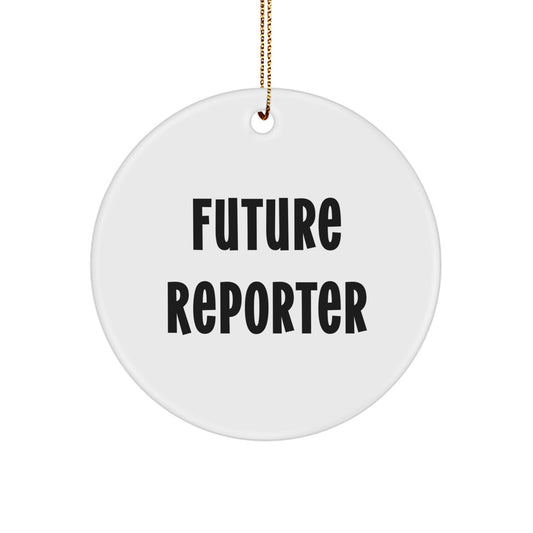 Future Reporter, Inspiring Gifts for Christmas, Funny Reporter Circle Ornament with 'Dream big, work hard, stay humble' Quote, Gifts from Family for Reporter - Image 1