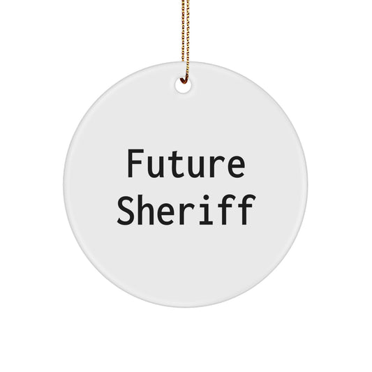 Funny Sheriff Quotes Circle Ornament, Gifts from Friends for Future Sheriff, Christmas Unique Gifts, Circle Ornament, Sheriff Quotes - Image 1