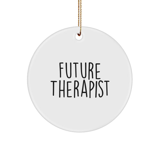 Funny Quote Gifts from Men to Future Therapist Unique Christmas Circle Ornaments - Image 1