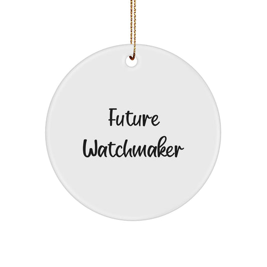 Funny Watchmaker Gifts for Him Her Friends Family - Future Watchmaker Circle Ornament Christmas Unique Decorations - Image 1