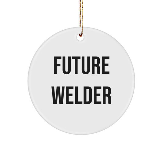 Future Welder Funny Circle Ornament Gifts from Friends and Family for Christmas Unique Presents - Image 1
